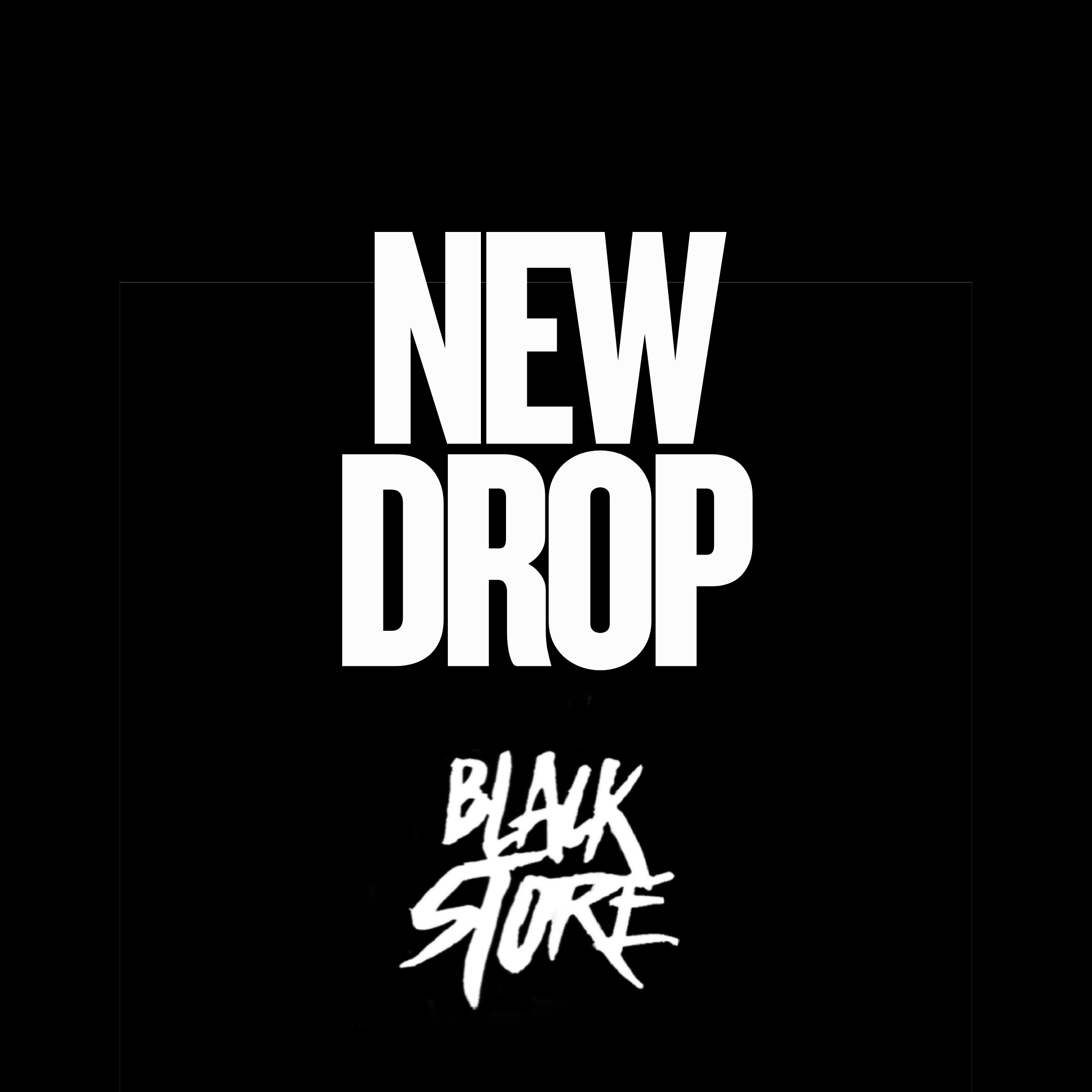 NEW DROP BY BLACK STORE